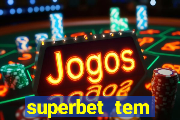 superbet tem pagamento antecipado